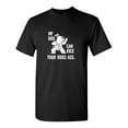 thumbnail image 1 of My Dog Can Kick Sarcastic Humor Graphic Tee Mens Gift Novelty Funny T Shirt, 1 of 5