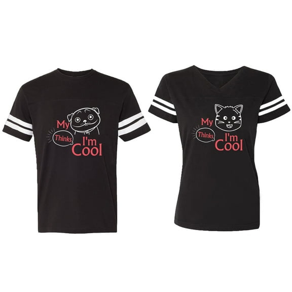My Dog Cat Think I am Cool Matching Couple Cotton Jerseys (Men Black / Women Black) (Men S / Women S)