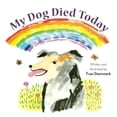 thumbnail image 1 of Pre-Owned My Dog Died Today Paperback, 1 of 1