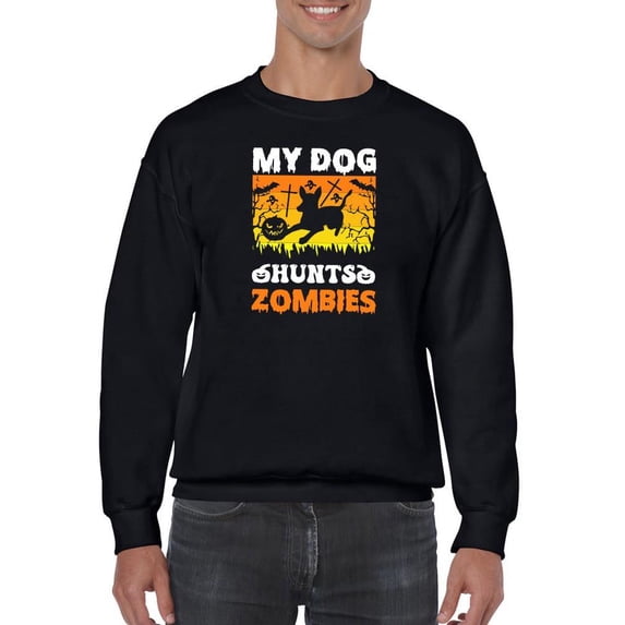 My Dog Hunts Zombies Sweatshirt Men -Image by Shutterstock, Male Large