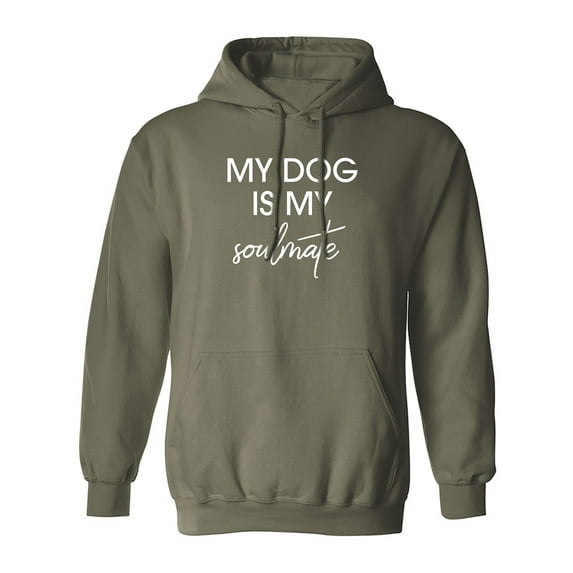 My Dog Is My Soulmate Adult Hooded Sweatshirt