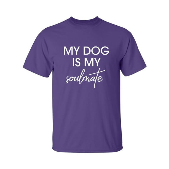 My Dog Is My Soulmate Adult Short Sleeve T-shirt
