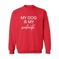 thumbnail image 1 of My Dog Is My Soulmate Crewneck Sweatshirt, 1 of 2