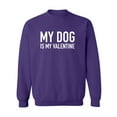 thumbnail image 1 of My Dog Is My Valentine Crewneck Sweatshirt, 1 of 2