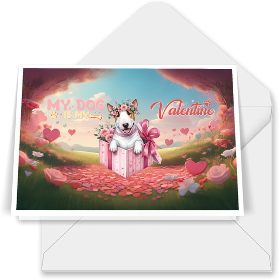 My Dog Is My Valentine Cute Bull Terrier in Gift Box 7x5in Folded Greeting Card Bully Dog Lovers Gifts Idea Single Note Card with Envelope - 3006