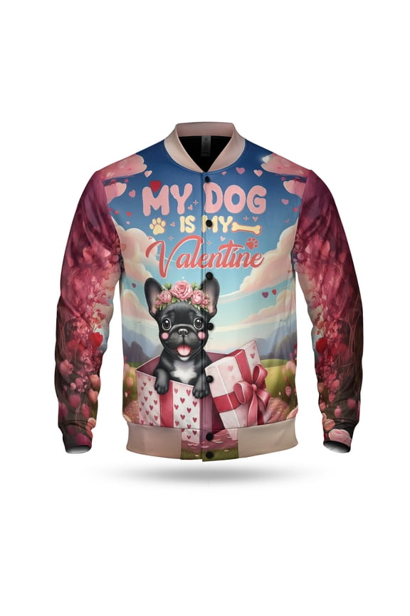 My Dog Is My Valentine Cute French Bulldog in Gift Box All Over Print 3D Baseball Jacket Dog Lover Gifts Bomber Jacket Softball - 3006