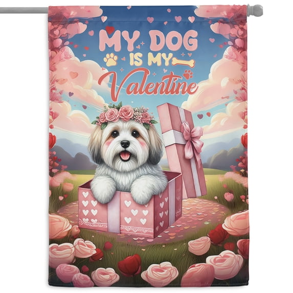 My Dog Is My Valentine Cute Havanese in Gift Box House Flag 28x40in Double Sided Havanese Dog Lover Gifts Idea Outdoor Decor - 3006