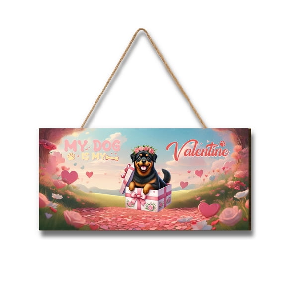 My Dog Is My Valentine Cute Rottweiler in Gift Box Landscape Wood Sign Rottie Dog Lover Gifts Idea Hanging Wall Home Decor - 3006