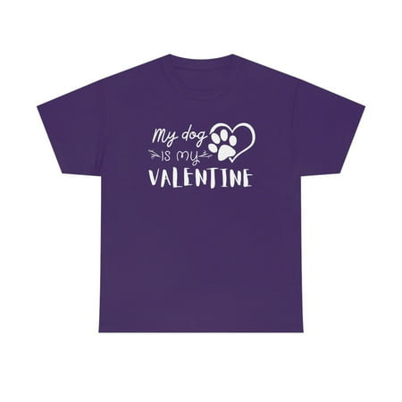 My Dog Is My Valentine Heart and Paw Tshirt,Valentine Tshirt, Mom Dog, Shirt,