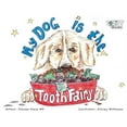 thumbnail image 1 of My Dog Is The Tooth Fairy, (Hardcover), 1 of 1