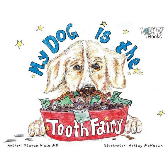 My Dog Is The Tooth Fairy, (Hardcover)