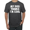 thumbnail image 1 of My Dog Thinks I'm Cool Funny Dog Lover Dog Lover Men's Graphic T-Shirt, Heather Black, 3XL, 1 of 3
