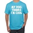 thumbnail image 1 of My Dog Thinks I'm Cool Funny Dog Lover Dog Lover Men's Graphic T-Shirt, Light Turquoise, Small, 1 of 3
