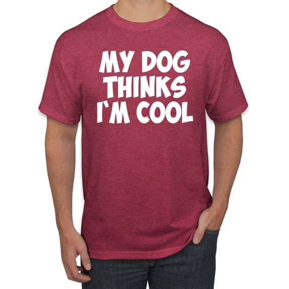 My Dog Thinks I'm Cool Funny Dog Lover Dog Lover Men's Graphic T-Shirt, Vintage Heather Red, 3XL