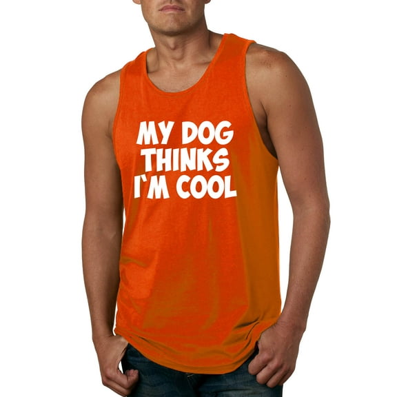 My Dog Thinks I'm Cool Funny Dog Lover Dog Lover Mens Graphic Tank Top, Orange, Small