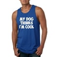 thumbnail image 1 of My Dog Thinks I'm Cool Funny Dog Lover Dog Lover Mens Graphic Tank Top, Royal, Medium, 1 of 3