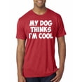 thumbnail image 1 of My Dog Thinks I'm Cool Funny Dog Lover Dog Lover Mens Premium Tri Blend T-Shirt, Vintage Red, X-Large, 1 of 3