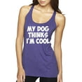 thumbnail image 1 of My Dog Thinks I'm Cool Funny Dog Lover Dog Lover Tri-Blend Racerback Tank Top, Purple Rush, Large, 1 of 3