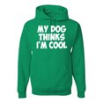 thumbnail image 1 of My Dog Thinks I'm Cool Funny Dog Lover Dog Lover Unisex Graphic Hoodie Sweatshirt, Kelly, Medium, 1 of 3