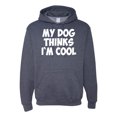 thumbnail image 1 of My Dog Thinks I'm Cool Funny Dog Lover Dog Lover Unisex Graphic Hoodie Sweatshirt, Vintage Heather Navy, Large, 1 of 3