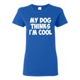 thumbnail image 1 of My Dog Thinks I'm Cool Funny Dog Lover Dog Lover Womens Graphic T-Shirt, Royal, 3XL, 1 of 3