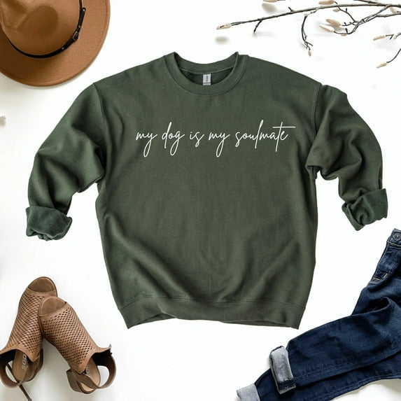My Dog is My Soulmate Sweatshirt