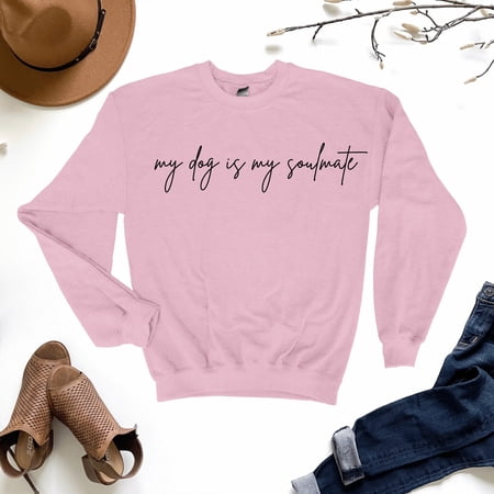 My Dog is My Soulmate Sweatshirt