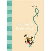 My Dog s First Year Hardcover