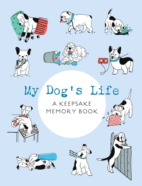My Dog's Life: A Keepsake Memory Book, (Paperback)