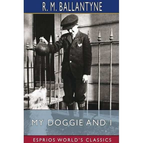My Doggie and I (Esprios Classics), (Paperback)