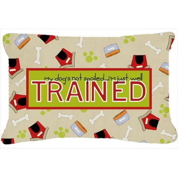 My Dogs Not Spoiled I Am Just Well Trained Indoor & Outdoor Fabric Decorative Pillow