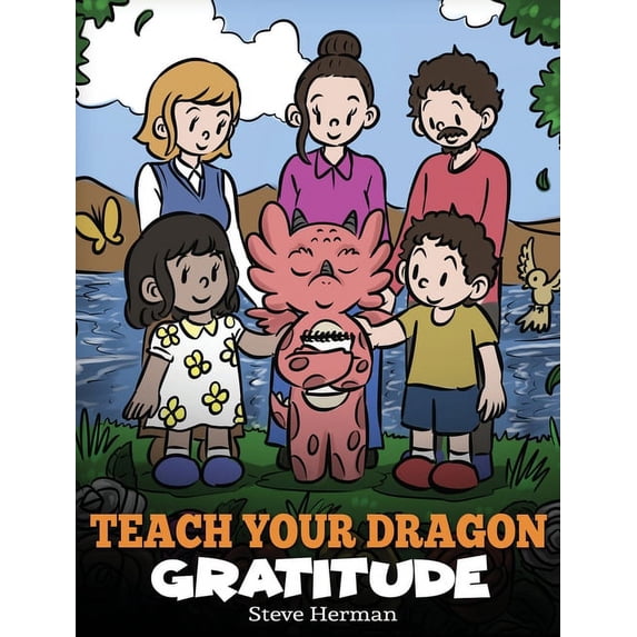 My Dragon Books Teach Your Dragon Gratitude: A Story About Being Grateful, Book 56, (Hardcover)