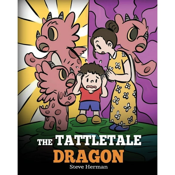 My Dragon Books The Tattletale Dragon: A Story About Tattling and Telling, Book 54, (Paperback)