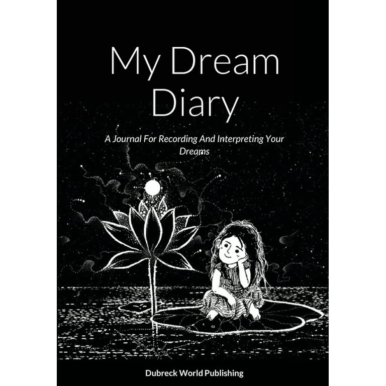 今季一番 A Diary: Dream My Journal Interpreting And Recording For ノート