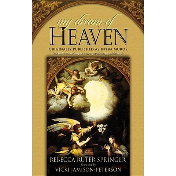 My Dream of Heaven: A Nineteenth Century Spiritual Classic, (Paperback)