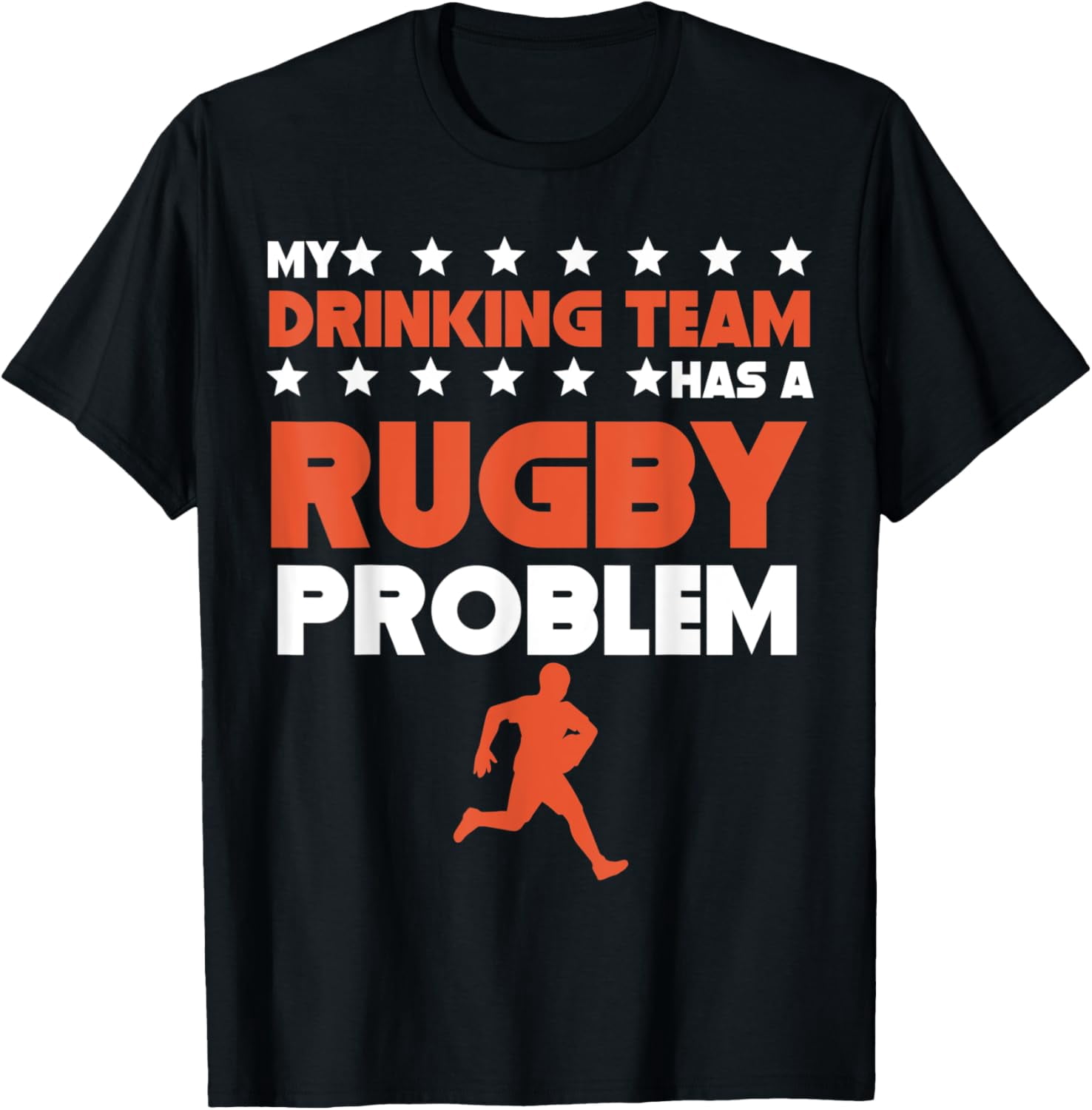 My Drinking Team Has A Rugby Problem Funny Rugby Team T-Shirt men and ...