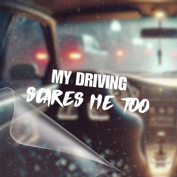 My Driving Scares Me Too - JDM Car Vinyl Decal Bumper Sticker for Car, Wall, Window, Vehicle, Weather Resistant