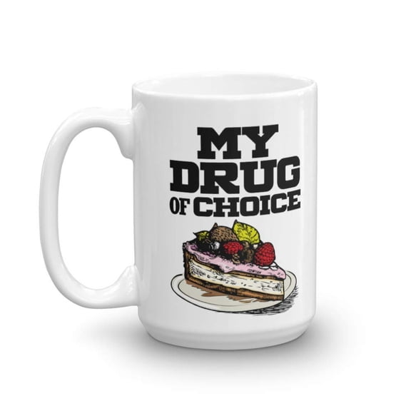 My Drug Of Choice Cake Coffee & Tea Gift Mug for Women (15oz)