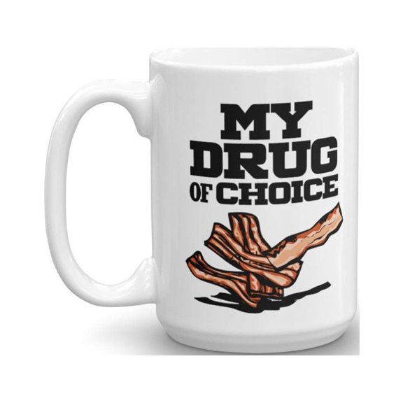 My Drug Of Choice Funny Bacon Art Coffee & Tea Gift Mug for Cured Meat Lovers (15oz)