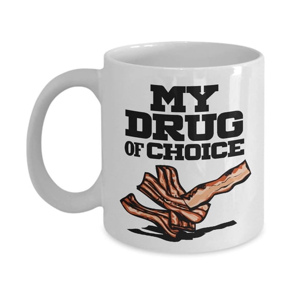 My Drug Of Choice Funny Bacon Art Coffee & Tea Gift Mug for Cured Meat Lovers