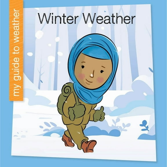 My Early Library: My Guide to Weather Winter Weather, (Hardcover)