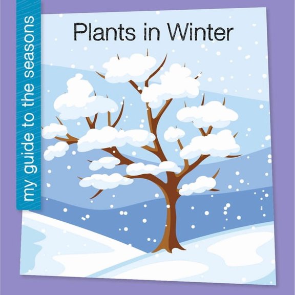 My Early Library: My Guide to the Season Plants in Winter, (Hardcover)