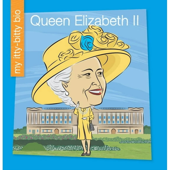 My Early Library: My Itty-Bitty Bio Queen Elizabeth II, (Paperback)