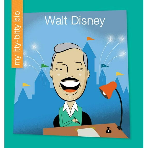 My Early Library: My Itty-Bitty Bio: Walt Disney (Hardcover)