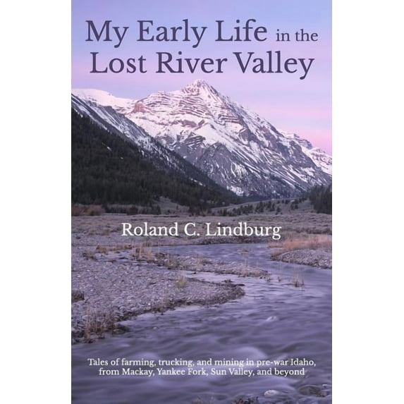 My Early Life in the Lost River Valley (Paperback)