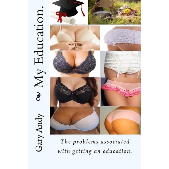 My Education. Paperback 1544294379 9781544294377 Gary Andy