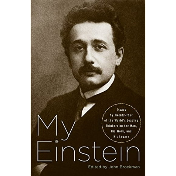 Pre-Owned My Einstein: Essays by Twenty-Four of the World's Leading Thinkers on the Man, His Work, and His Legacy Paperback