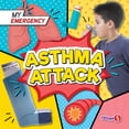 thumbnail image 1 of My Emergency Asthma Attack, (Hardcover), 1 of 1