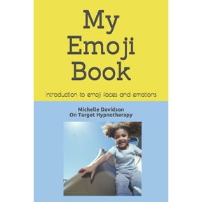 My Emoji Book: Introduction to emoji faces and emotions, (Paperback)