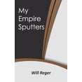 thumbnail image 1 of My Empire Sputters (Paperback), 1 of 1
